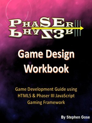 cover image of Phaser III Game Design Workbook
